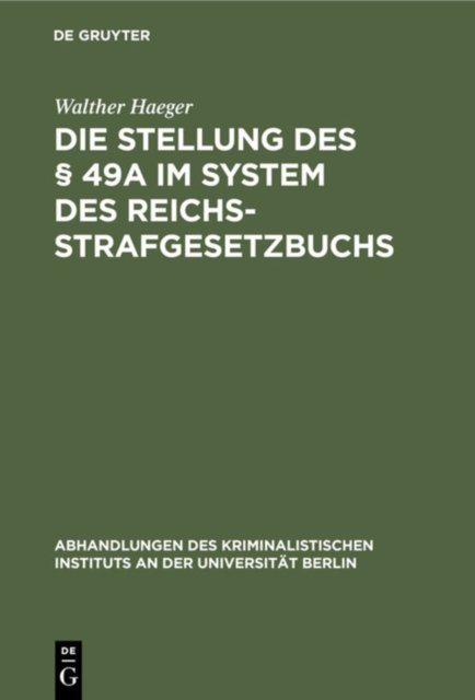 Die Stellung Des § 49a Im System Des Reichsstrafgesetzbuchs