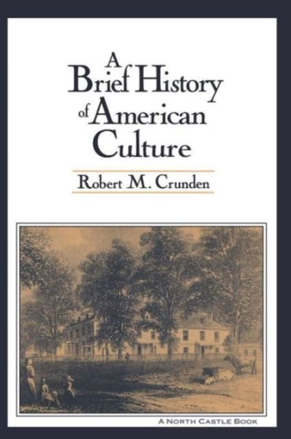 A Brief History of American Culture