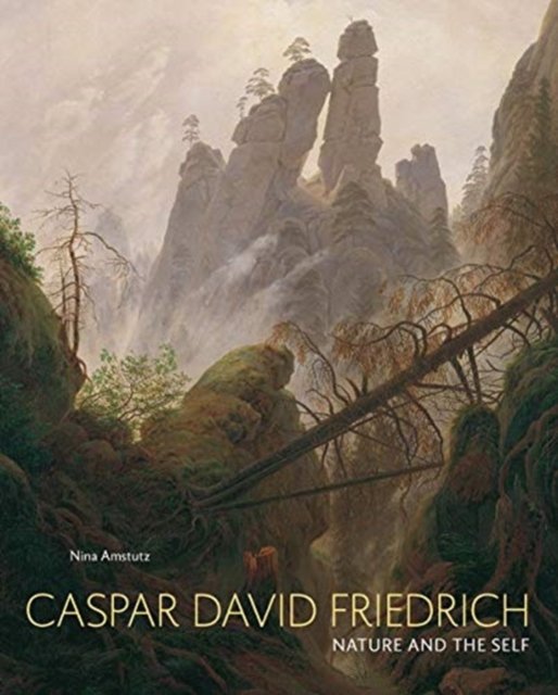 Caspar David Friedrich – Nature and the Self