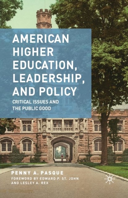 American Higher Education, Leadership, and Policy