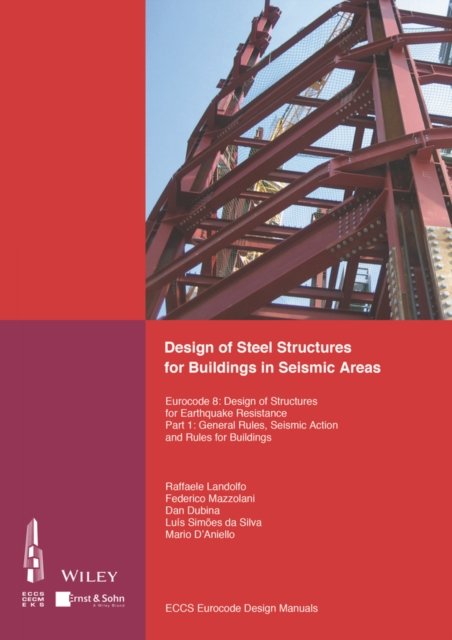 Design of Steel Structures for Buildings in Seismic Areas – Eurocode 8 – Design of Structures for Earthquake Resistance. Part 1 – General