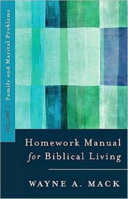 A Homework Manual for Biblical Living