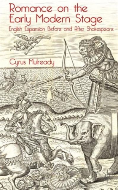 Romance on the Early Modern Stage