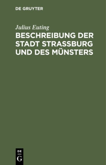 Beschreibung Der Stadt Straßburg Und Des Munsters