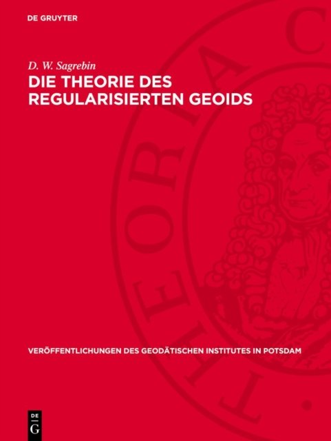 Die Theorie Des Regularisierten Geoids