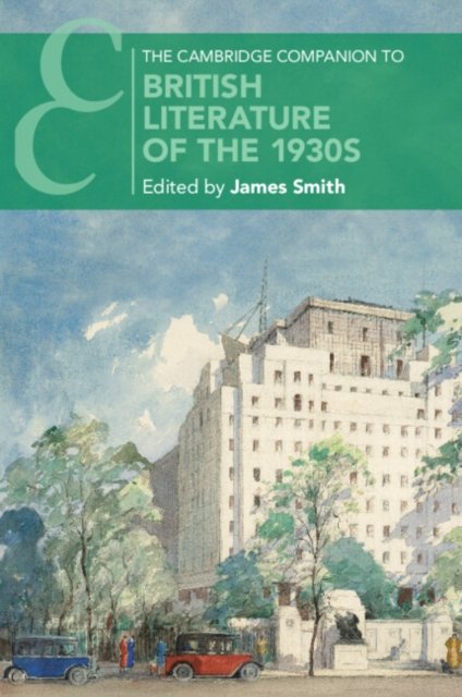 The Cambridge Companion to British Literature of the 1930s