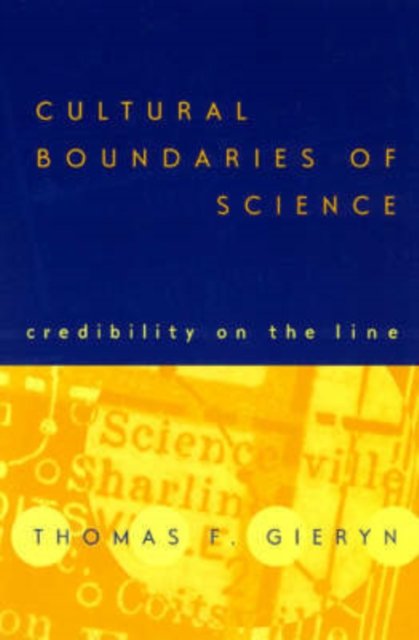 Cultural Boundaries of Science – Credibility on the Line