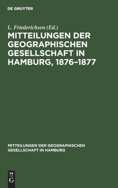 Mitteilungen Der Geographischen Gesellschaft in Hamburg, 1876-1877