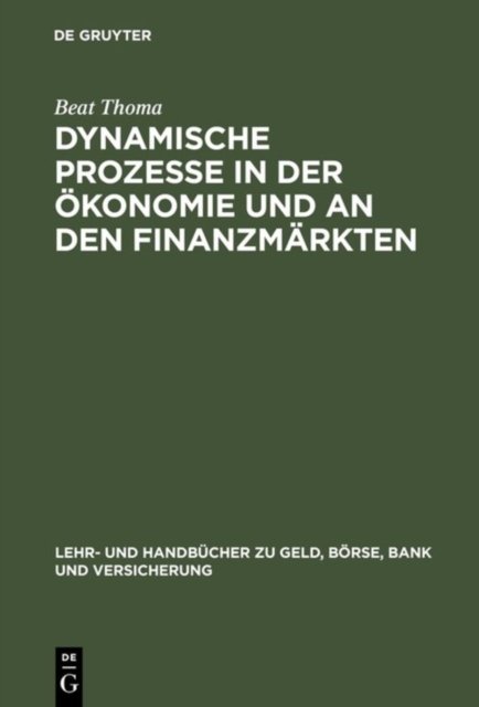 Dynamische Prozesse in der Okonomie und an den Finanzmarkten