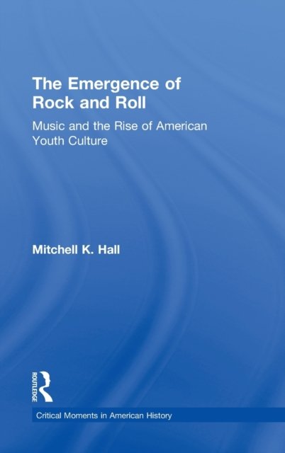 The Emergence of Rock and Roll