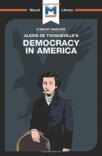 An Analysis of Alexis de Tocqueville''s Democracy in America