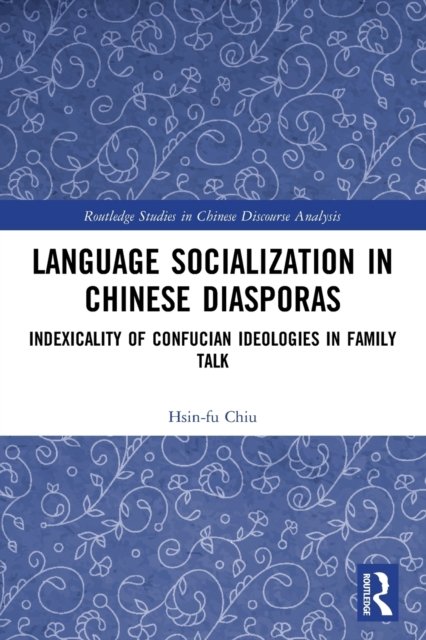 Language Socialization in Chinese Diasporas