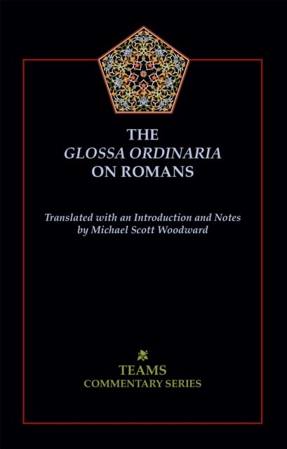 The Glossa Ordinaria on Romans