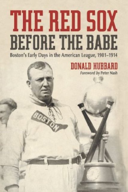 The Red Sox Before the Babe