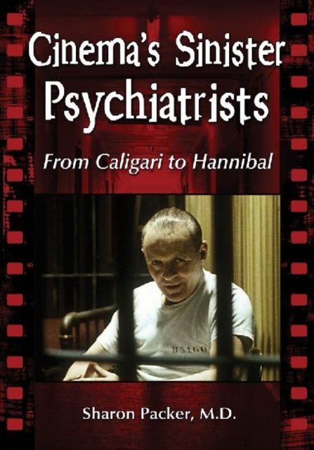 Cinema''s Sinister Psychiatrists