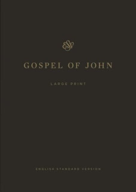 ESV Gospel of John, Large Print