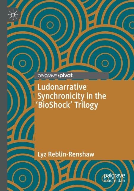 Ludonarrative Synchronicity in the ''BioShock'' Trilogy
