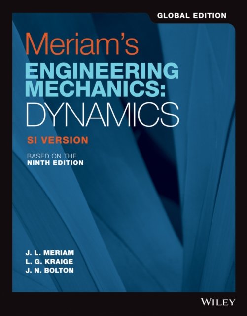 Engineering Mechanics – Dynamics, Ninth Edition SI  Version Global Edition