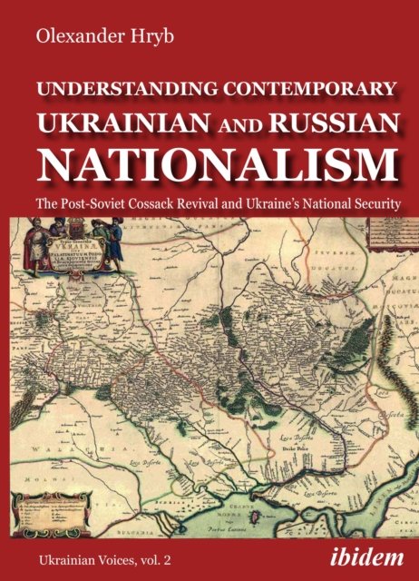 Understanding Contemporary Ukrainian and Russian Nationalism