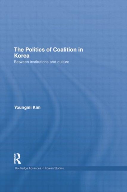 The Politics of Coalition in Korea