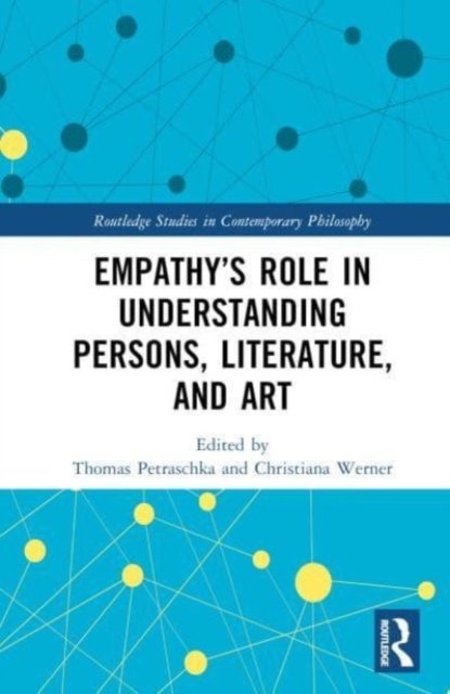 Empathy''s Role in Understanding Persons, Literature, and Art