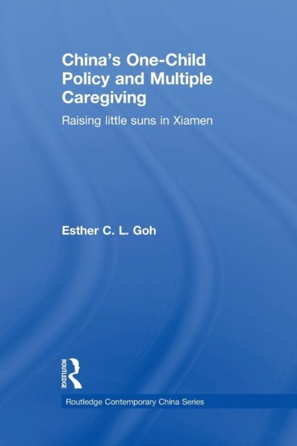 China''s One-Child Policy and Multiple Caregiving