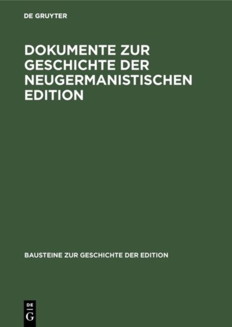 Dokumente zur Geschichte der neugermanistischen Edition