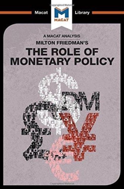 An Analysis of Milton Friedman''s The Role of Monetary Policy