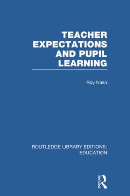 Teacher Expectations and Pupil Learning (RLE Edu N)