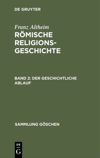 Romische Religionsgeschichte, Bd 2, Der geschichtliche Ablauf