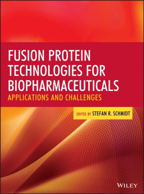Fusion Protein Technologies for Biopharmaceuticals  – Applications and Challenges