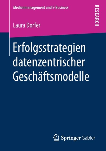 Erfolgsstrategien datenzentrischer Geschaftsmodelle