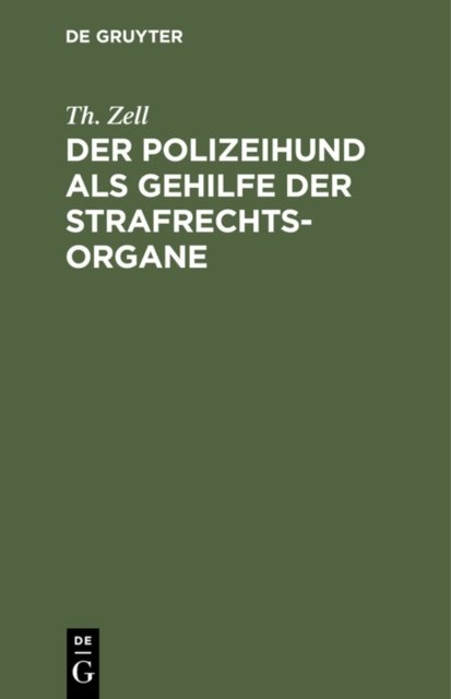 Der Polizeihund ALS Gehilfe Der Strafrechtsorgane