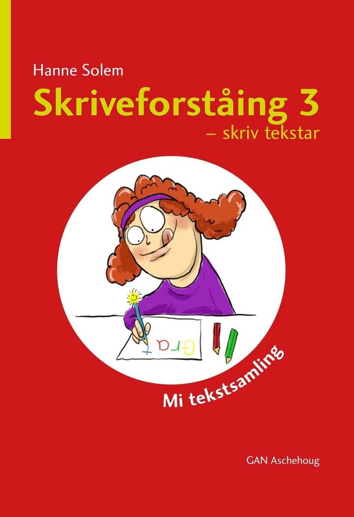 Skriveforståing 3 - skriv tekstar : mi tekstsamling