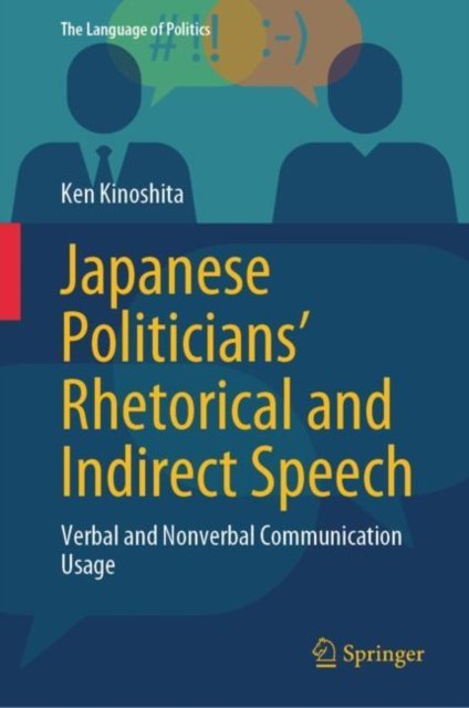 Japanese Politicians'' Rhetorical and Indirect Speech