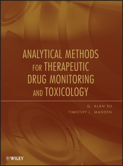 Analytical Methods for Therapeutic Drug Monitoring  and Toxicology
