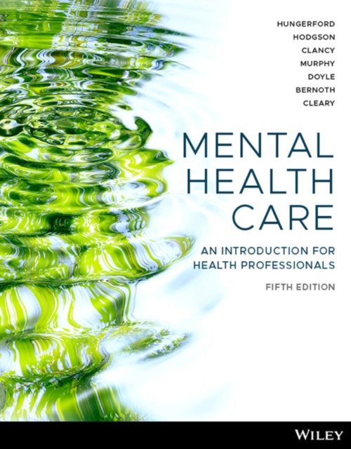 Mental Health Care – An Introduction for Health Professionals, 5th Edition Print and Interactive E–Text