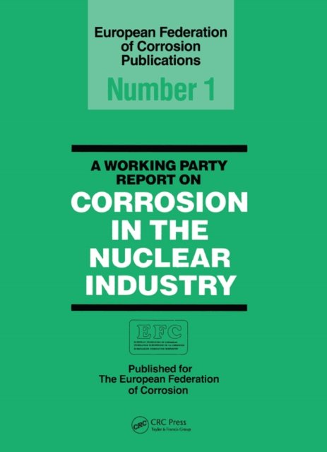 A Working Party Report on Corrosion in the Nuclear Industry EFC1