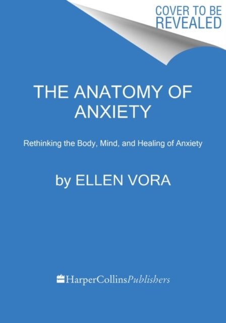 Anatomy of Anxiety