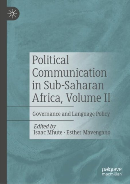 Political Communication in Sub-saharan Africa, Volume II