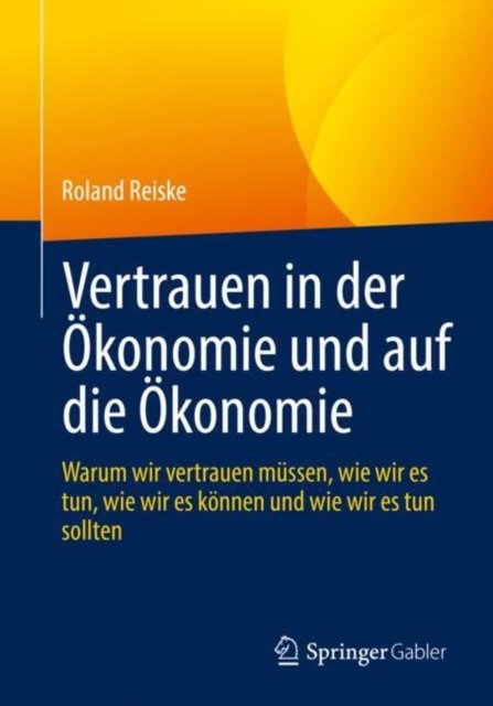 Vertrauen in der Okonomie und auf die Okonomie
