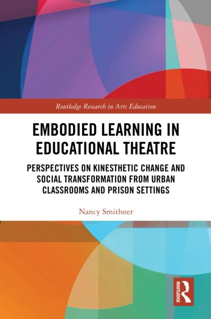 Embodied Practice in Educational Theatre