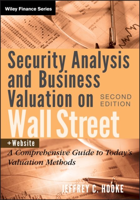 Security Analysis and Business Valuation on Wall Street + Companion Web Site – A Comprehensive Guide to Today's Valuation Methods 2e