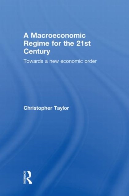 A Macroeconomic Regime for the 21st Century