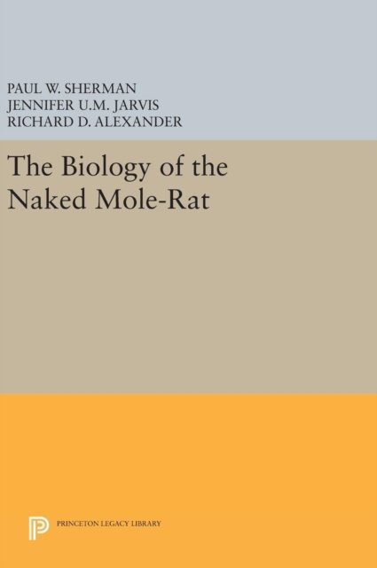 The Biology of the Naked Mole-Rat