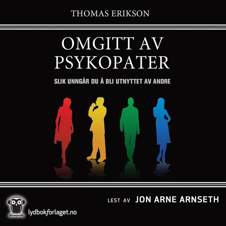 Omgitt av psykopater - slik unngår du å bli utnyttet av andre
