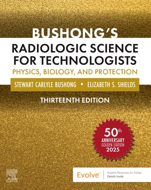 Bushong's Radiologic Science for Technologists