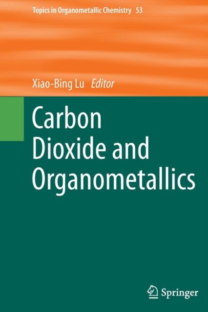 Carbon Dioxide and Organometallics