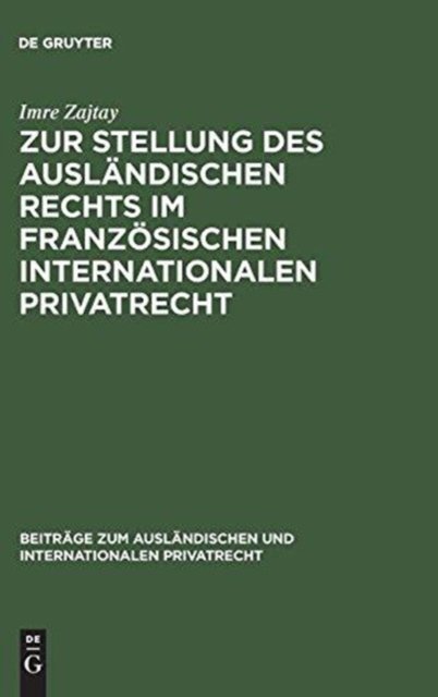 Zur Stellung des auslandischen Rechts im franzosischen internationalen Privatrecht