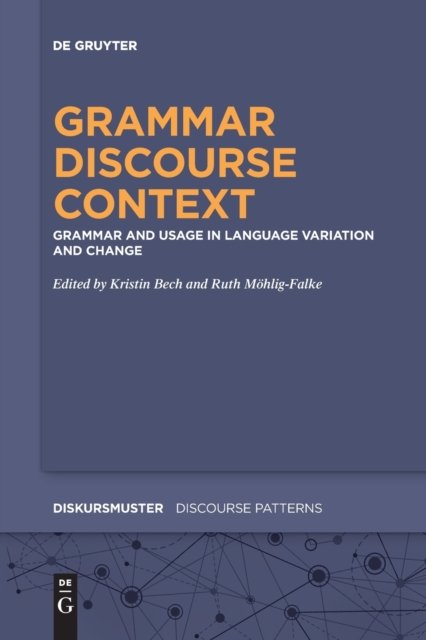 Grammar – Discourse – Context